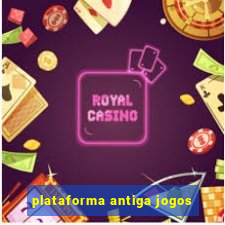 plataforma antiga jogos